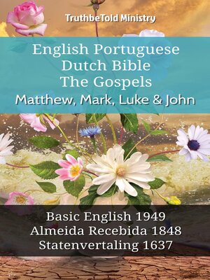 cover image of English Portuguese Dutch Bible--The Gospels--Matthew, Mark, Luke & John